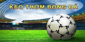 Kèo thơm bóng đá Dabet