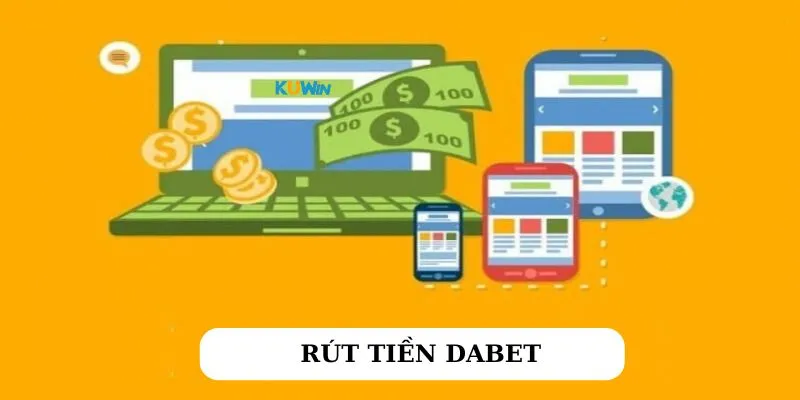 Rút tiền tại Dabet
